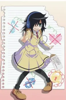 WataMote: No Matter How I Look At It, It's You Guys' Fault I'm Not Popular! poster